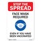 Signmission PSA Face Mask Required Even If You Have Been Vaccinated 10in X 7in Rigid Plastic, OS-NS-P-710-22663 OS-NS-P-710-22663 - alternate 1